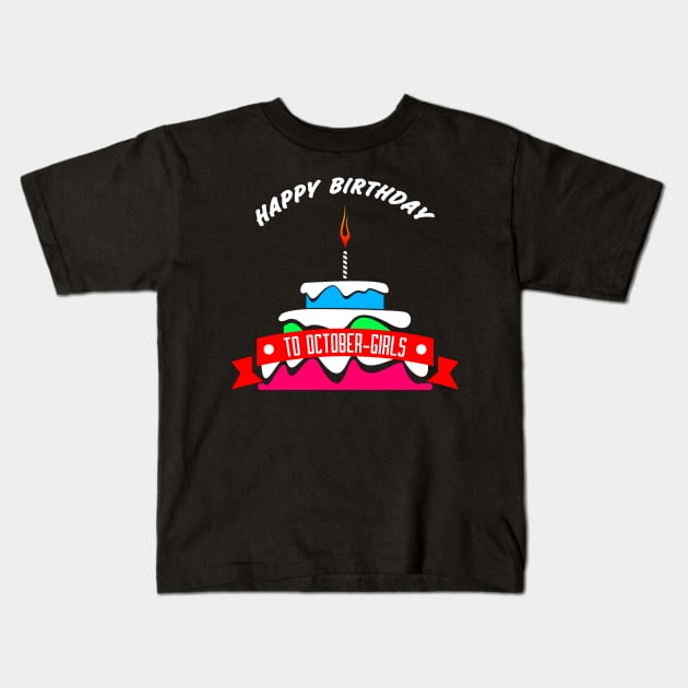 HBD OCTOBER-GIRLS Kids T-Shirt by SanTees